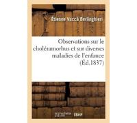 Étienne Vaccà B Observations sur le choléramorbus et sur diverses ma (Tascabile)