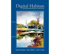 Etienne Wenger John D. Smith Nancy White Digital Habitats (Tascabile)