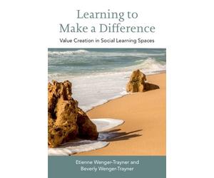 Etienne Wenger-Trayner Beverly Wenger-Tra Learning to Make a Differ (Tascabile)