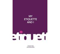 Etienying Akpanusong My Etiquette and I (Tascabile)