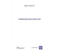 Etimologia della mia vita