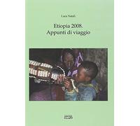 ETIOPIA 2008. APPUNTI DI VIAGGIO