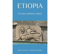 ETIOPIA: fra sacro, profano e natura