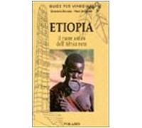 Etiopia. Nel cuore antico dell'Africa nera