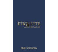 Etiquette and Good Manners