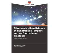 Etirements pliométriques et dynamiques : impact sur les footballeurs amateurs: Physiothérapie du sport