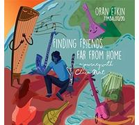 Etkin, Oran - Finding Friends Far From Home: Journey With Clara