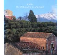 Etna. Il vulcano e l’uomo di Aa.vv., 1993, Maimone Editore
