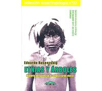 Etnias y arboles : historia del universo ecologico Gran Chaco