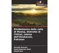 Etnobotanica della valle di Mastuj, distretto di Chitral, catena dell'Hindukush, Pakistan