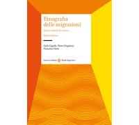Etnografia delle migrazioni. Temi e metodi di ricerca. Nuova ediz. - Capel...