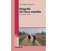 Etnografia nel Chaco argentino. Una storia di vita
