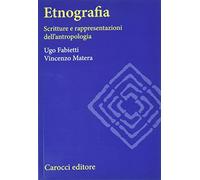 Etnografia. Scritture e rappresentazioni dell'antropologia