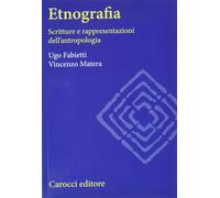 Etnografia. Scritture e rappresentazioni dell'antropologia
