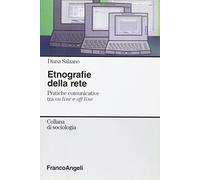 Etnografie della rete. Pratiche comunicative tra on line e off line