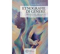 Etnografie di genere. Immaginari, relazioni e mutamenti sociali