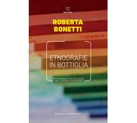 Etnografie in bottiglia. Apprendere per relazioni nei contesti ed