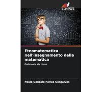 Etnomatematica nell'insegnamento della matematica: Dalla teoria alla classe