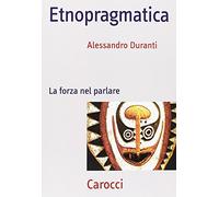 Etnopragmatica. La forza nel parlare