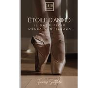 ÉTOILE D’ANIMO: Il sacrificio della gentilezza