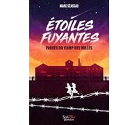 Etoiles Fuyantes: Evadés du camp des milles