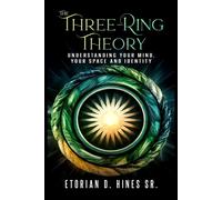 The Three-Ring Theory Understanding Your Mind, Your Space, and Your Identity: 2