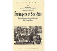 Etrangers et sociétés: Représentations, coexistences, interactions dans la longue durée