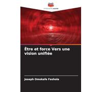 Être et force Vers une vision unifiée