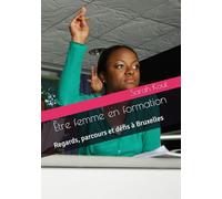 Être femme en formation: Regards, parcours et défis à Bruxelles