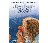 Être fleur bleue. Ediz. italiana e tedesca