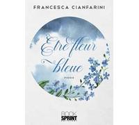 Être fleur bleue. Ediz. italiana e tedesca