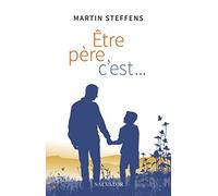Être père, c´est...