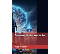 Être riche avec l’IA sans y perdre son âme: 2