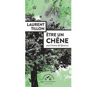 Etre un chêne: Sous l'écorce de Quercus