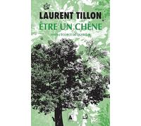 Etre un chêne: Sous l'écorce de Quercus