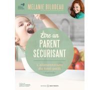 Etre un parent sécurisant -: L'alimentation du tout-petit. 18 mois à 6 ans