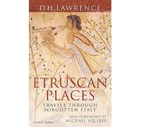 Etruscan Places: Travels through Forgotten Italy [Lingua Inglese]