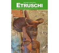 Libri Carlo Rosati / Cesare Moroni - Etruschi. Storia, Miti E Segreti Di Una Gra