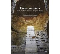 Etruscometria. Studi di Mario Preti sul progetto antico - 2023 -