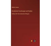 Etruskische Forschungen und Studien: Fünftes Heft: Die etruskischen Bilinguen