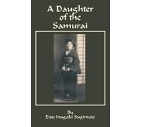 Etsu Inagaki Sugimoto Christopher Morley A Daughter of the Samurai (Tascabile)