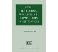 Etsuko Kameoka Legal Professional Privilege in EU Competition (Copertina rigida)