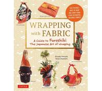 Etsuko Yamada Wrapping with Fabric (Tascabile)
