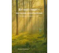 Ett kast i taget - mot glädje och utveckling: Det inre spelet i discgolf och livet