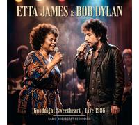 Etta James & Bob Dylan Goodnight Sweetheart: Live 1986 (CD) Album