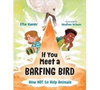 Etta Kaner If You Meet a Barfing Bird (Copertina rigida)