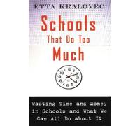 Etta Kralovec Schools That Do Too Much (Tascabile)