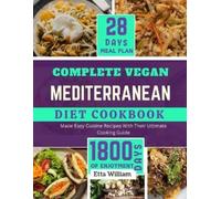 Etta William Complete Vegan MEDITERRANEAN Diet Cookbook (Tascabile)