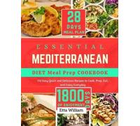 Etta William Essential Mediterranean Diet Meal Prep Cookbook (Tascabile)