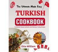 Etta William The Ultimate Made Easy TURKISH Cookbook (Tascabile)